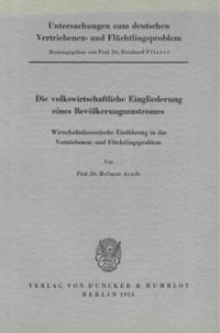 Untersuchungen zum deutschen Vertriebenen- und Flüchtlingsproblem.
