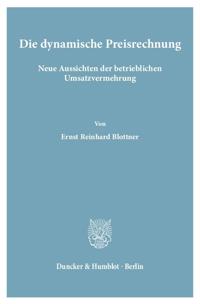 Die Dynamische Preisrechnung: Neue Aussichten Der Betrieblichen Umsatzvermehrung