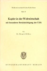 Kupfer in Der Weltwirtschaft, Mit Besonderer Berucksichtigung Der USA