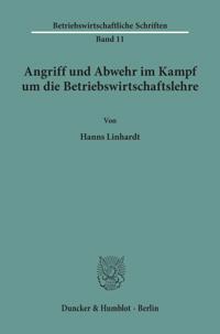 Angriff Und Abwehr Im Kampf Um Die Betriebswirtschaftslehre