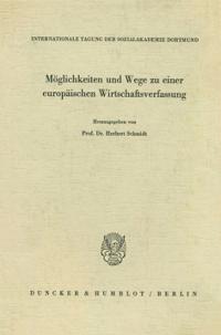 Moglichkeiten Und Wege Zu Einer Europaischen Wirtschaftsverfassung