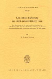 Die soziale Sicherung der nicht-erwerbstätigen Frau.