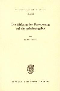 Die Wirkung der Besteuerung auf das Arbeitsangebot.