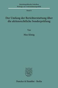 Der Umfang Der Berichterstattung Uber Die Aktienrechtliche Sonderprufung