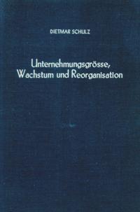 Unternehmensgrosse, Wachstum Und Reorganisation