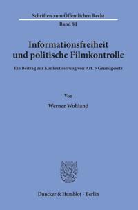 Informationsfreiheit Und Politische Filmkontrolle: Ein Beitrag Zur Konkretisierung Von Art. 5 Grundgesetz