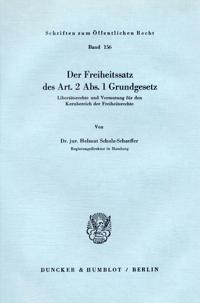 Der Freiheitssatz Des Art. 2 Abs. 1 Grundgesetz: Libertatsrechte Und Vermutung Fur Den Kernbereich Der Freiheitsrechte