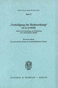 "Verteidigung der Rechtsordnung" (§§ 14, 23 StGB).
