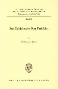 Zur Geldtheorie Don Patinkins.