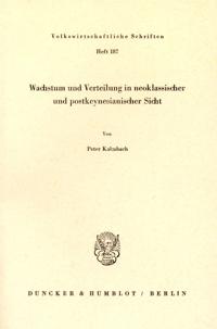 Wachstum Und Verteilung in Neoklassischer Und Postkeynesianischer Sicht
