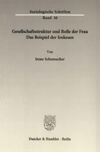 Gesellschaftsstruktur Und Rolle Der Frau: Das Beispiel Der Irokesen