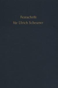 Festschrift für Ulrich Scheuner zum 70. Geburtstag.