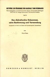 Das diskretionäre Einkommen, seine Bestimmung und Verwendung