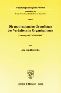 Die Motivationalen Grundlagen Des Verhaltens in Organisationen: Leistung Und Zufriedenheit