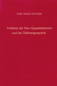 Probleme der Neo-Quantitätstheorie und der Geldmengenpolitik.