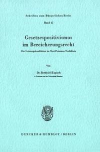 Gesetzespositivismus im Bereicherungsrecht.