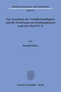 Der Grundsatz Der Verhaltnismassigkeit Und Die Erstattung Von Schulungskosten Nach Dem Betrvg 72