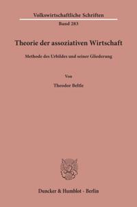 Theorie Der Assoziativen Wirtschaft: Methode Des Urbildes Und Seiner Gliederung