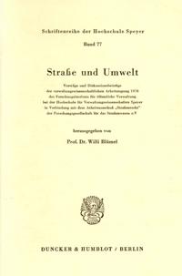 Strasse Und Umwelt. Vortrage Und Diskussionsbeitrage Der Verwaltungswissenschaftlichen Arbeitstagung 1978: Des Forschungsinstituts Fur Offentliche Ver