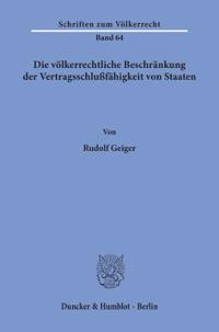 Die Volkerrechtliche Beschrankung Der Vertragsschlussfahigkeit Von Staaten