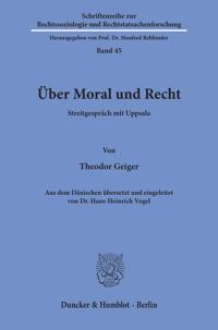 Uber Moral Und Recht: Streitgesprach Mit Uppsala. Aus Dem Danischen Ubersetzt Und Eingeleitet Von Dr. Hans-Heinrich Vogel