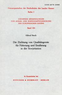 Die Zuchtung Von Qualitatsgerste Fur Futterung Und Ernahrung in Der Sowjetunion