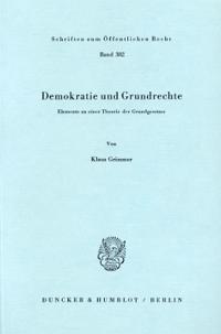 Demokratie Und Grundrechte: Elemente Zu Einer Theorie Des Grundgesetzes