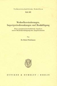 Wechselkursänderungen, Importpreisschwankungen und Beschäftigung.