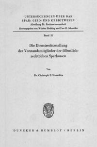 Die Dienstrechtsstellung Der Vorstandsmitglieder Der Offentlich-Rechtlichen Sparkassen