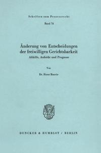 Anderung Von Entscheidungen Der Freiwilligen Gerichtsbarkeit: Abhilfe, Aufsicht Und Prognose