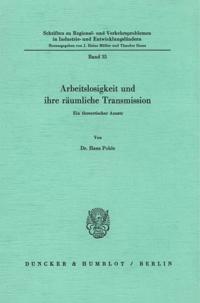 Arbeitslosigkeit und ihre räumliche Transmission.