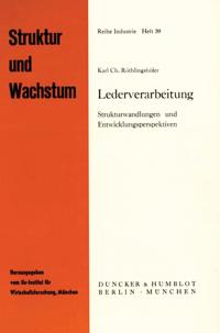 Lederverarbeitung: Strukturwandlungen Und Entwicklungsperspektiven