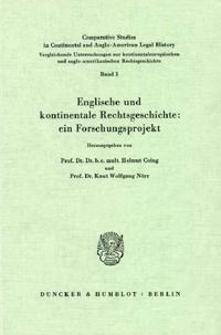 Englische Und Kontinentale Rechtsgeschichte: Ein Forschungsprojekt