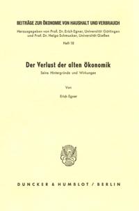 Der Verlust Der Alten Okonomik: Seine Hintergrunde Und Wirkungen