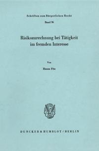 Risikozurechnung Bei Tatigkeit Im Fremden Interesse