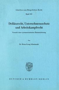 Deliktsrecht, Unternehmensschutz und Arbeitskampfrecht.