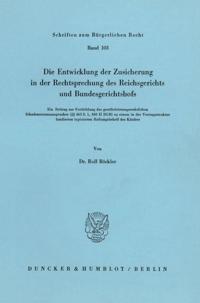 Die Entwicklung Der Zusicherung in Der Rechtsprechung Des Reichsgerichts Und Bundesgerichtshofs: Ein Beitrag Zur Fortbildung Des Gewahrleistungsrechtl