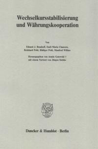 Wechselkursstabilisierung Und Wahrungskooperation: Mit Einem Vorwort Von Jurgen Siebke