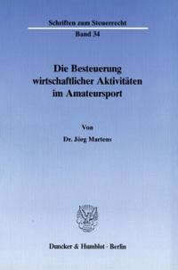 Die Besteuerung Wirtschaftlicher Aktivitaten Im Amateursport