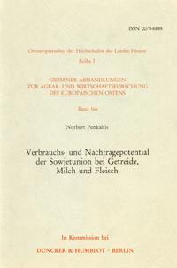 Verbrauchs- und Nachfragepotential der Sowjetunion bei Getreide, Milch und Fleisch.