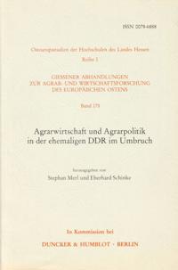 Agrarwirtschaft Und Agrarpolitik in Der Ehemaligen DDR Im Umbruch