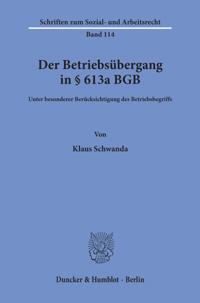 Der Betriebsübergang in § 613a BGB.
