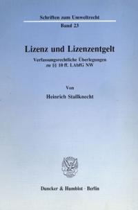 Lizenz Und Lizenzentgelt: Verfassungsrechtliche Uberlegungen Zu 1 Ff. Labfg NW