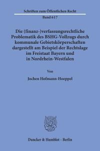 Die (Finanz-)Verfassungsrechtliche Problematik Des Bshg-Vollzugs Durch Kommunale Gebietskorperschaften,: Dargestellt Am Beispiel Der Rechtslage Im Fre