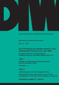Die Entwicklung Des Strassenverkehrs in Der Volksrepublik China Bis Zum Jahr 2000: Chinesisch-Deutsche Forschungsarbeit. Projektkoordination: Gerd Bah
