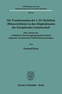 Die Transformation der 4. EG-Richtlinie (Bilanzrichtlinie) in den Mitgliedstaaten der Europäischen Gemeinschaft.