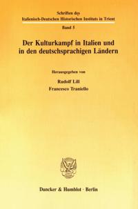 Der Kulturkampf in Italien Und in Den Deutschsprachigen Landern