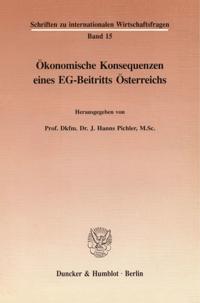 Ökonomische Konsequenzen eines EG-Beitritts Österreichs.
