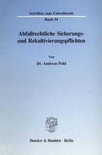 Abfallrechtliche Sicherungs- Und Rekultivierungspflichten