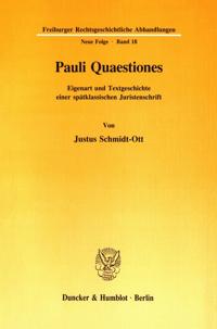 Pauli Quaestiones: Eigenart Und Textgeschichte Einer Spatklassischen Juristenschrift